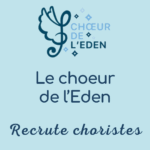Le chœur de l’Eden recrute