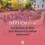 Journée du défi CM2-6e au collège Chavagnes à Nantes !